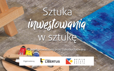Wykład „Sztuka inwestowania w sztukę” dn. 29 września, Częstochowa
